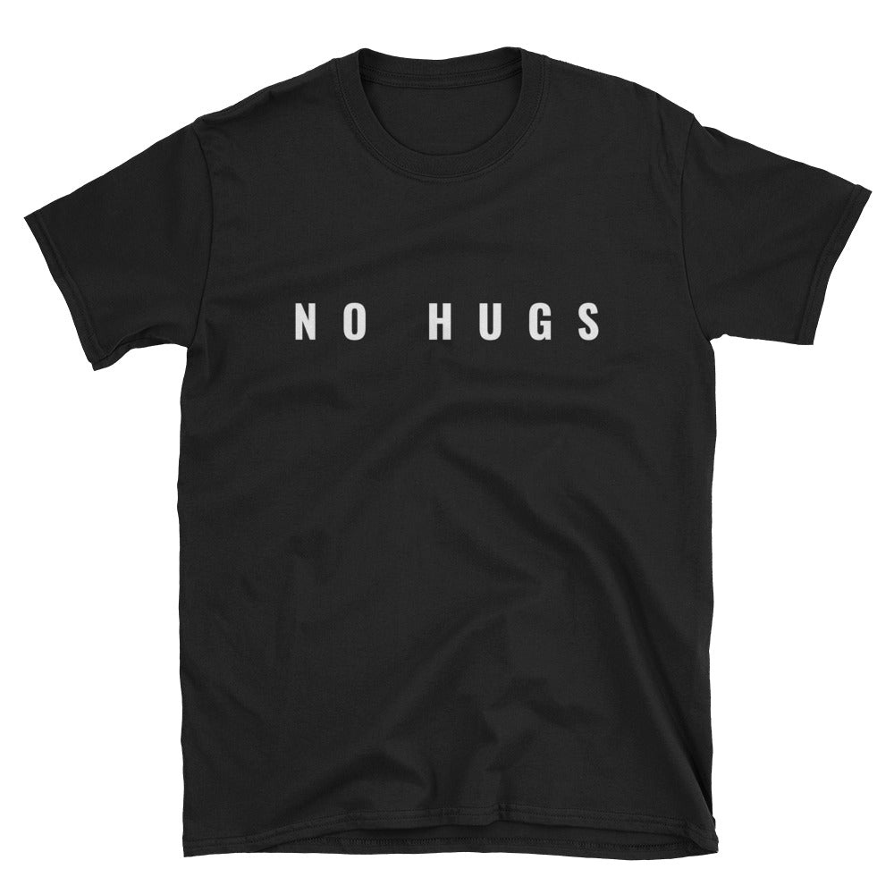 NO HUGS